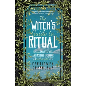 Witch's Guide to Ritual | Cerridwen Greenleaf, Arin Murphy-Hiscock (ISBN: 9781642501704)