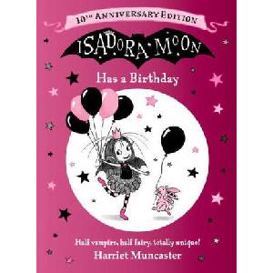Isadora Moon Has a Birthday: 10th Anniversary Edition | Harriet Muncaster (ISBN: 9781382074797)