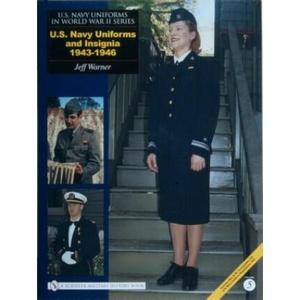 U. S. NAVY UNIFORMS IN WORLD WAR II SERIES | Jeff Warner (ISBN: 9780764325847)