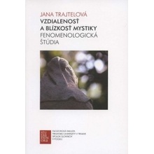 Vzdialenosť a blízkosť mystiky - Jana Trajtelová