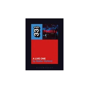 Phish's A Live One | Walter Holland (ISBN: 9781628929386)