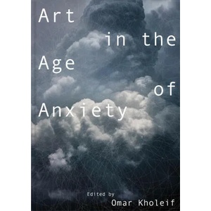 Art in the Age of Anxiety (ISBN: 9781907071805)