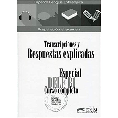 Especial DELE B1 Curso completo -Transcripciones y Respuestas Libro - Elena Hortelano González