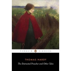 Distracted Preacher and Other Tales | Thomas Hardy (ISBN: 9780140431247)