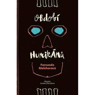 Období hurikánů - Fernanda Melchorová