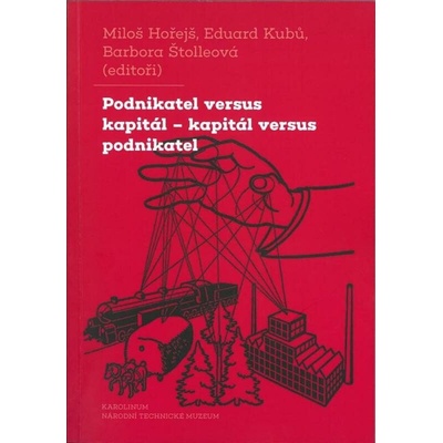 Podnikatel versus kapitál- kapitál versus podnikatel