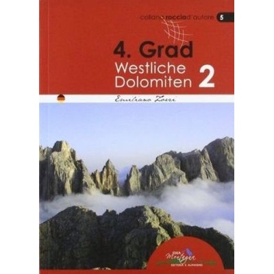 4. Grad Westliche Dolomiten. Bd.2 - Zorzi Emiliana