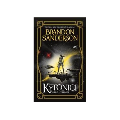 Kytonici Medzi hviezdami 3 - Brandon Sanderson