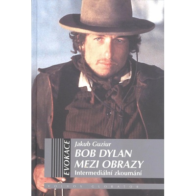 Bob Dylan mezi obrazy - Jakub Guzlur