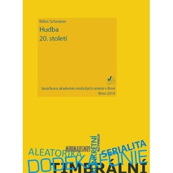 Hudba 20. století - Miloš Schnierer