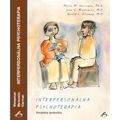 Interpersonálna psychoterapia - Myrna. M. Weissman, John C. Markowitz, Gerald L. Klerman