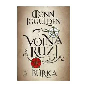 Vojna ruží: Búrka Conn Iggulden