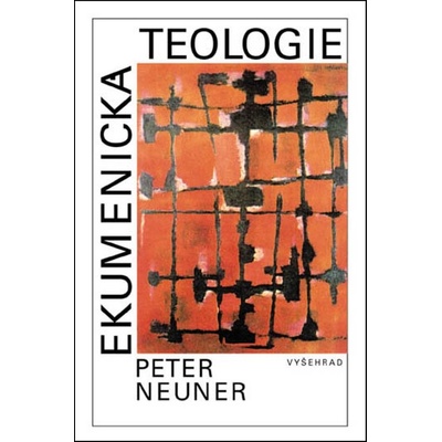 Ekumenická teologie - Peter Neuner