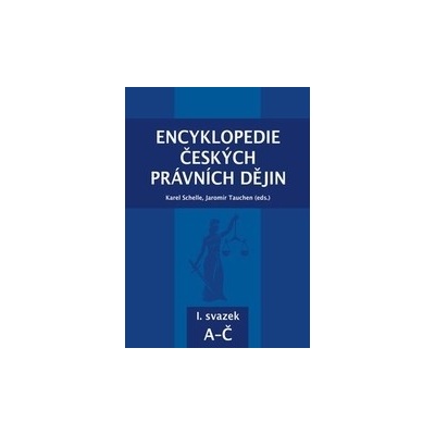 Encyklopedie českých právních dějin, I. svazek A-Č