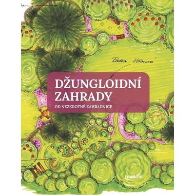 Džungloidní zahrady od Nezkrotné zahradnice - Radka Votavová