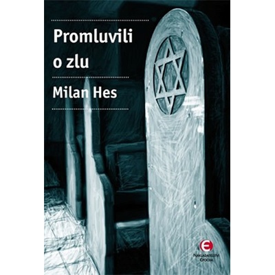 Promluvili o zlu - Milan Hes