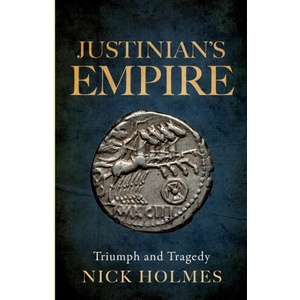 Justinian's Empire | Nick Holmes (ISBN: 9781739786564)