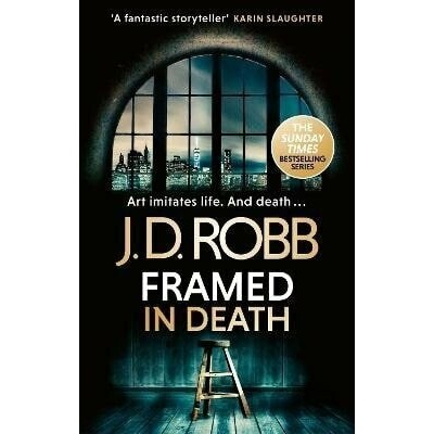 Framed In Death An Eve Dallas thriller In Death 61 - D. J. Robb