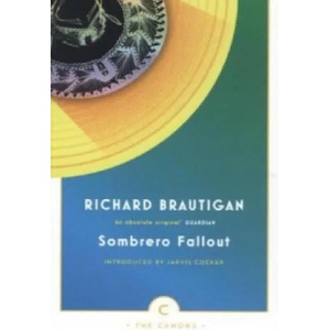 Sombrero Fallout | Richard Brautigan (2012)