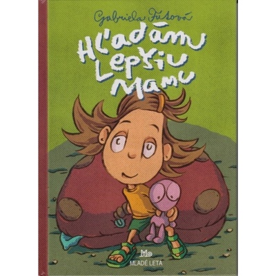 Hľadám lepšiu mamu - 3. vydanie - Gabriela Futová