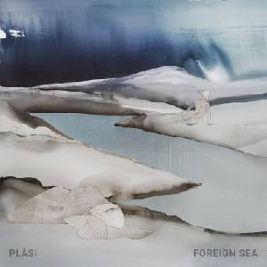 Plàsi - Foreign Sea (LP) (0067003129619)