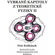 Vybrané kapitoly z teoretické fyziky II. - Petr Kulhánek