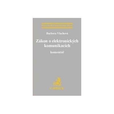 Zákon o elektronických komunikacích - Komentář Barbora Vlachová
