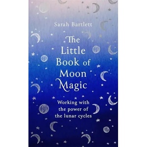 The Little Book of Moon Magic | Sarah Bartlett (ISBN: 9780349425641)