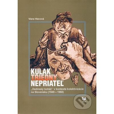Kulak - Triedny nepriateľ - Viera Hlavová