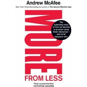 More From Less | ANDREW MCAFEE (ISBN: 9781471180361)