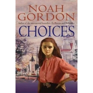 Choices | Noah Gordon (ISBN: 9780751514742)