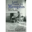 Last Train to Memphis Guralnick Peter