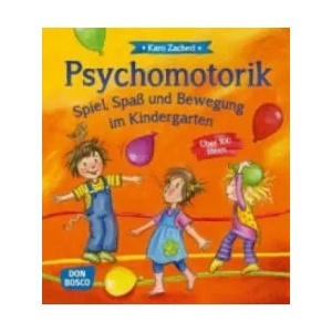 Psychomotorik. Spiel, Spaß und Bewegung im Kindergarten | Karo Zacherl (2013)