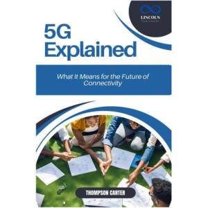 5G Explained | THOMPSON CARTER (ISBN: 9798310608313)