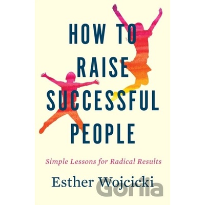 How to Raise Successful People