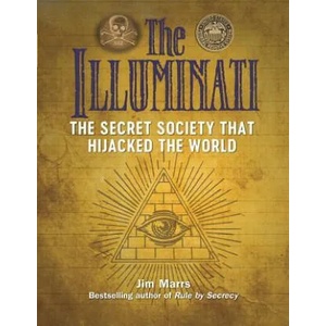 Illuminati: The Secret Society That Hijacked The World (ISBN: 9781578596195)