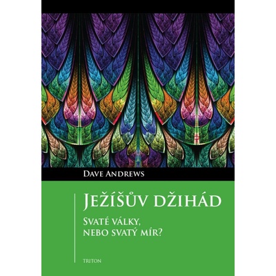Ježíšův džihád - Svaté války, nebo svatý