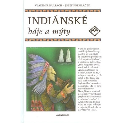 Indiánské báje a mýty