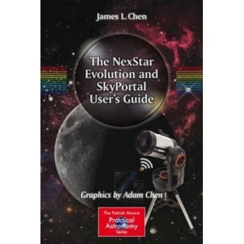 NexStar Evolution and SkyPortal User's Guide | James L. Chen, Adam Chen
