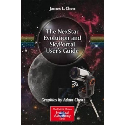 NexStar Evolution and SkyPortal User's Guide | James L. Chen, Adam Chen