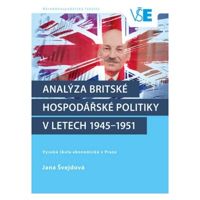 Analýza britské hospodářské politiky v letech 1945-1951