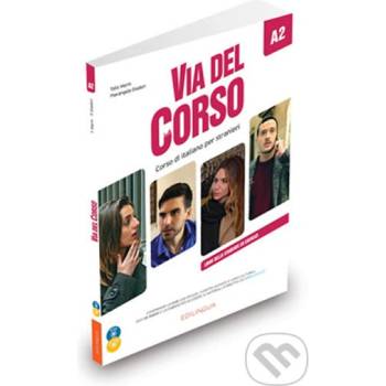 Via del Corso A2 Libro dello studente ed esercizi + CD Audio (2) + DVD video - Marin Telis