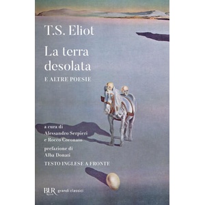 terra desolata e altre poesie. Testo inglese a fronte | Thomas S. Eliot (2022)