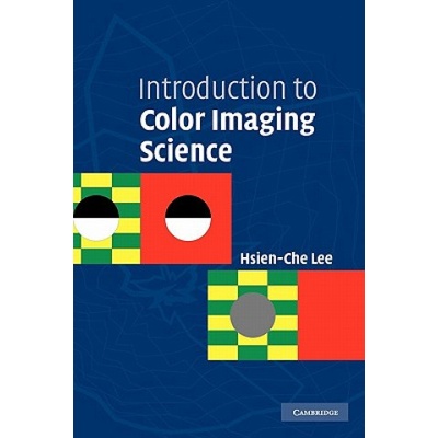Introduction to Color Imaging Science