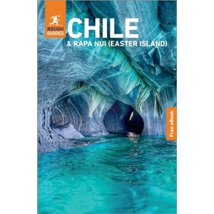 Rough Guides Chile and Rapa Nui (Easter Island): Travel Guide with eBook | Rough Guides (ISBN: 9781835294130)
