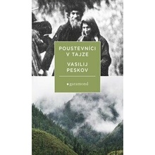 Poustevníci v tajze - Vasilij Peskov