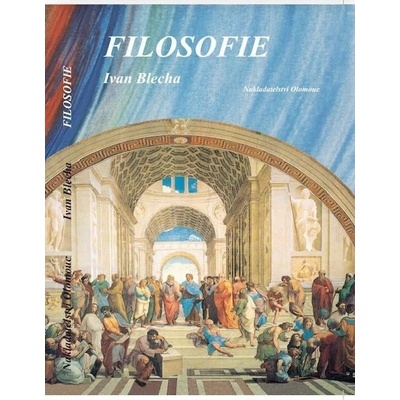 Filosofie, 2. vydání - Ivan Blecha