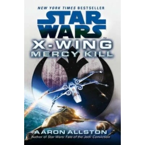 Star Wars: X-Wing: Mercy Kill | Karen Traviss (2013)