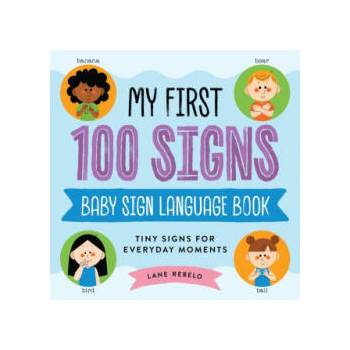 Image 1 of MY FIRST 100 SIGNS BABY SIGN LANGUAGE BK | REBELO LANE