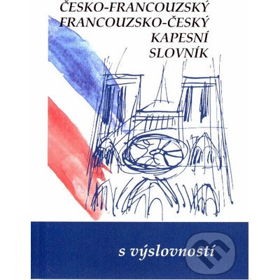 Česko-francouzský francouzsko český kapesní slovník Gailly Iva a kolektiv